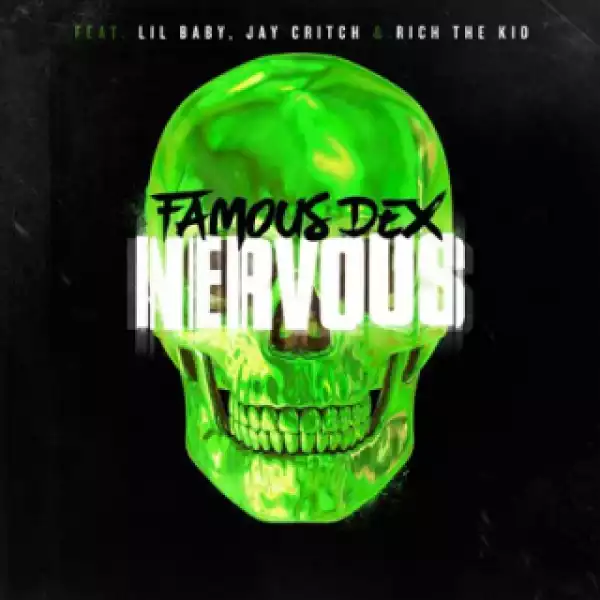 Instrumental: Famous Dex - Nervous Ft. Lil Baby, Jay Critch & Rich The Kid (Produced By Take A Daytrip)